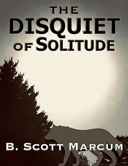 E-Book (epub) The Disquiet of Solitude von B. Scott Marcum