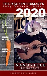 eBook (epub) 2020 - Nashville - Restaurants (The Food Enthusiast's Long Weekend Guide) de Andrew Delaplaine
