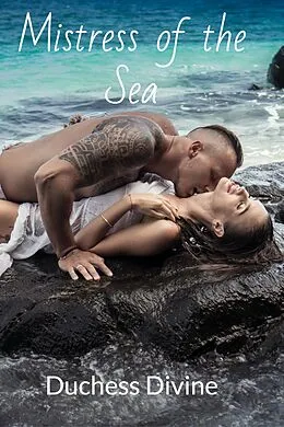 E-Book (epub) Mistress of the Sea (Mistress Series, #2) von Duchess Divine