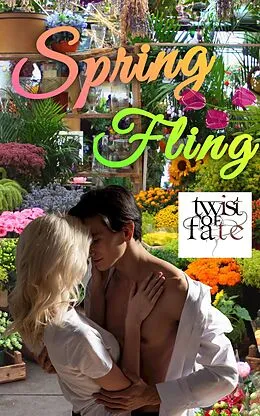 E-Book (epub) Spring Fling (TWIST OF FATE 2021, #1) von Shaunna Rodriguez BSA Awa, A. E. Clint AWA Bsa, M. A. Abraham Bsa
