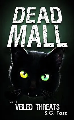 E-Book (epub) Veiled Threats (Dead Mall, #2) von S. G. Tasz
