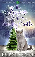 E-Book (epub) The Snow of Severly Castle (Emily Mansion Old House Mysteries, #3) von Ruby Loren