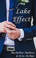 E-Book (epub) Lake Effect: A Summertime Gay Wedding Romance (Novellas and Short Stories) von Erin McRae, Racheline Maltese