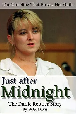 E-Book (epub) Just After Midnight The Darlie Routier Story von W. G. Davis