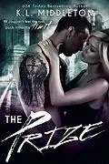 E-Book (epub) The Prize (Diamond Lake Romance, #3) von K. L. Middleton, Cassie Alexandra