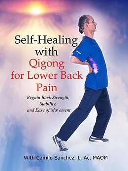 E-Book (epub) Self-Healing with Qigong for Lower Back Pain von Camilo Sanchez