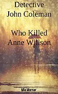E-Book (epub) Detective John Coleman Who Killed Anne Willson (2) von Mia Mornar