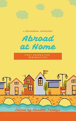 E-Book (epub) Abroad at Home: First Generation Perspectives von Nandini Pandya