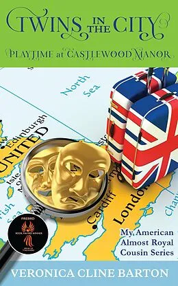 E-Book (epub) Twins in the City: Playtime at Castlewood Manor (My American Almost-Royal Cousin Series, #6) von Veronica Cline Barton