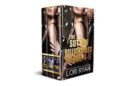E-Book (epub) The Sutton Billionaires Books 4-6 von Lori Ryan