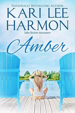 E-Book (epub) Amber (Lake House Treasures, #2) von Kari Lee Harmon
