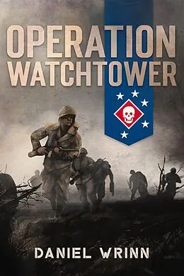 E-Book (epub) Operation Watchtower von Daniel Wrinn