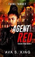 E-Book (epub) Fatal Target:Teagan Stone Book 2 (Teagan Stone Series, #2) von Ava S. King