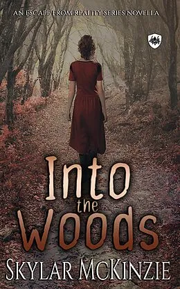 E-Book (epub) Into the Woods von Skylar Mckinzie