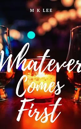 E-Book (epub) Whatever Comes First von M K Lee