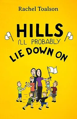 E-Book (epub) Hills I'll Probably Lie Down On (Crash Test Parents, #4) von Rachel Toalson