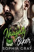 E-Book (epub) Naughty Biker (Book 3) von Sophia Gray