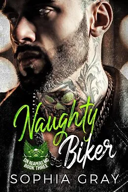 E-Book (epub) Naughty Biker (Book 3) von Sophia Gray