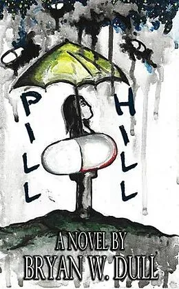E-Book (epub) Pill Hill von Bryan W. Dull