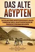 E-Book (epub) Das Alte Ägypten von Captivating History