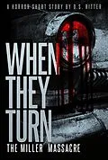 E-Book (epub) When They Turn: The Miller Massacre von D. S. Ritter