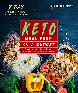E-Book (epub) Keto Meal Prep On a Budget von Clarissa Fleming