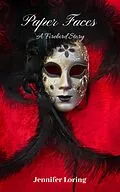 E-Book (epub) Paper Faces: A Firebird Story von Jennifer Loring