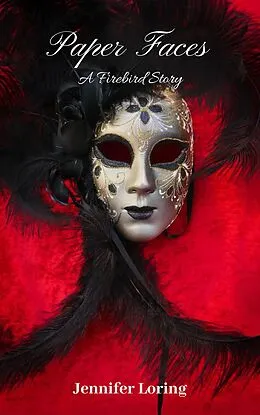 E-Book (epub) Paper Faces: A Firebird Story von Jennifer Loring