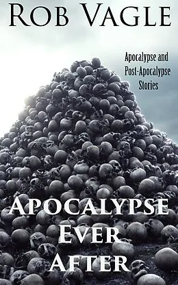 E-Book (epub) Apocalypse Ever After von Rob Vagle