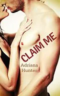 E-Book (epub) Claim Me von Adriana Hunter