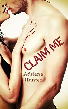 E-Book (epub) Claim Me von Adriana Hunter