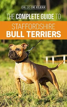E-Book (epub) The Complete Guide to Staffordshire Bull Terriers von Jo de Klerk