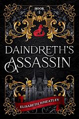 eBook (epub) Daindreth's Assassin de Elisabeth Wheatley