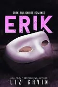 E-Book (epub) Erik (Muse of Darkness, #2) von Liz Gavin