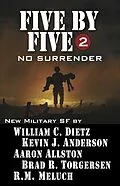 E-Book (epub) Five by Five 2: No Surrender von Kevin J. Anderson, R. M. Meluch, Brad Torgerson