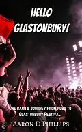 E-Book (epub) Hello Glastonbury! von Aaron D Phillips