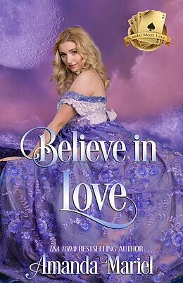 E-Book (epub) Believe in Love (Scandal Meets Love, #5) von Amanda Mariel, Dawn Brower