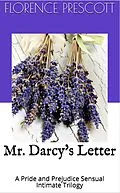 E-Book (epub) Mr. Darcy's Letter: A Pride and Prejudice Sensual Intimate Trilogy von Florence Prescott
