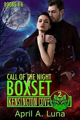 E-Book (epub) Call of the Night: Books 4-6 (Kensington Cove World, #2) von April A. Luna