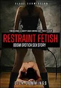 E-Book (epub) Femdom Denial & Chastity Caged Control Kinky Pain & Pleasure Restraint Fetish BDSM Erotica Sex Story (Slave Submission, #1) von Dick Cummings