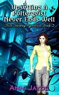 E-Book (epub) Upsetting a Poltergeist Never Ends Well (Diva Delaney Mysteries, #3) von Anni Jayde