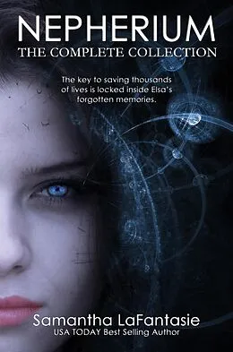 E-Book (epub) Nepherium - The Complete Collection (Nepherium Novella Series, #4) von Samantha Lafantasie