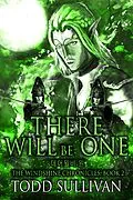 E-Book (epub) There Will Be One (The Windshine Chronicles, #2) von Todd Sullivan