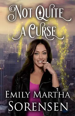 E-Book (epub) Not Quite a Curse (The Virgo Curse, #1) von Emily Martha Sorensen