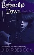 E-Book (epub) Before the Dawn (Lightwalkers, #3) von J. D. Robinson