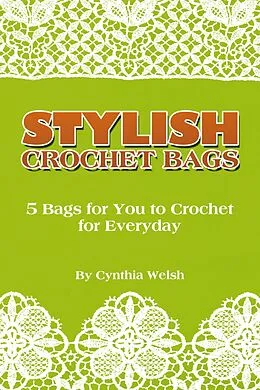 E-Book (epub) Stylish Crochet Bags von Cynthia Welsh