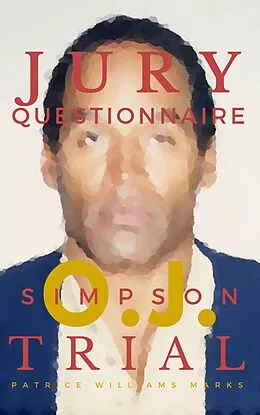 E-Book (epub) OJ Simpson: Jury Questionnaire von Patrice Williams Marks