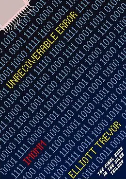 E-Book (epub) Unrecoverable Error (The Silex Trilogy, #3) von Elliott Trevor