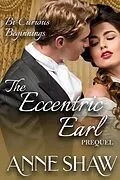 E-Book (epub) Bi-Curious Beginnings: The Eccentric Earl Prequel (A Bi-Curious Historical Romance) von Anne Shaw
