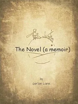 E-Book (epub) The Novel (a memoir) von Darian Lane